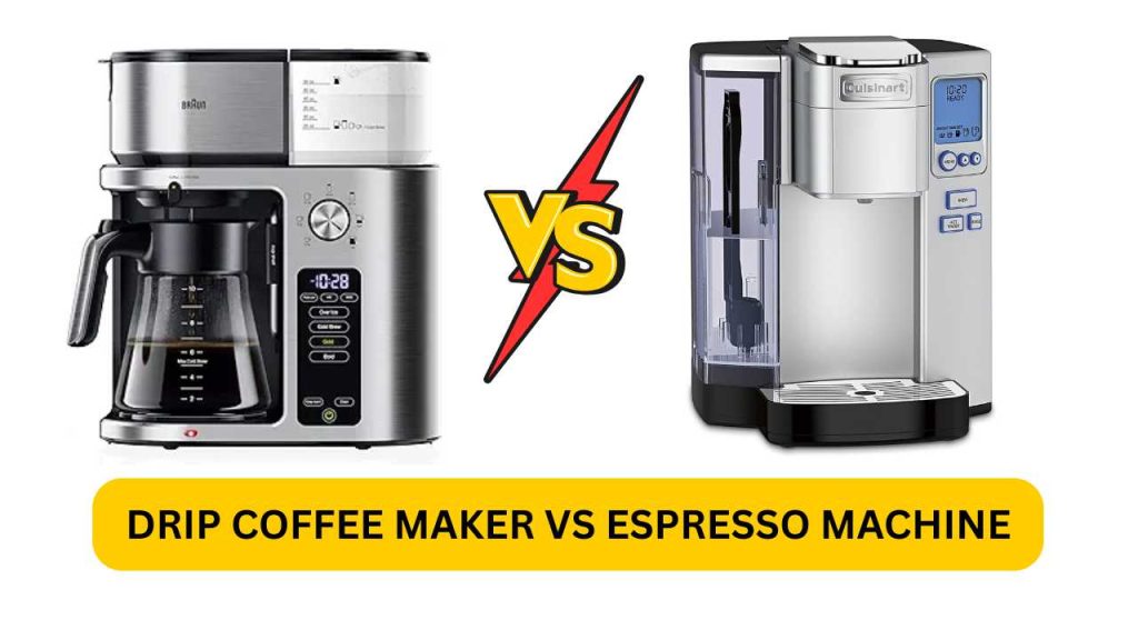 drip coffee maker vs espresso machine
